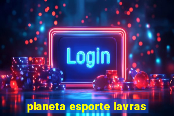 planeta esporte lavras